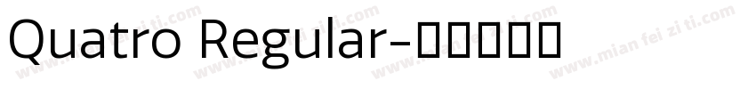 Quatro Regular字体转换
